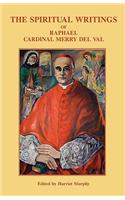 Spiritual Writings of Raphael Cardinal Merry del Val