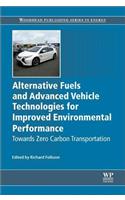 Alternative Fuels and Advanced Vehicle Technologies for Improved Environmental Performance