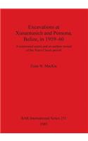 Excavations at Xunantunich and Pomona Belize in 1959-1960