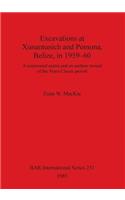 Excavations at Xunantunich and Pomona Belize in 1959-1960