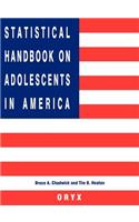 Statistical Handbook on Adolescents in America