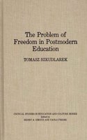 The Problem of Freedom in Postmodern Education