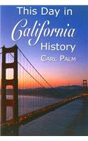 This Day in California History