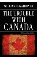 The Trouble with Canada
