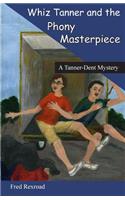 Whiz Tanner and the Phony Masterpiece