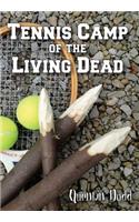 Tennis Camp of the Living Dead