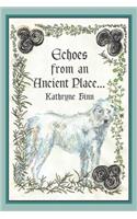 Echoes from an Ancient Place