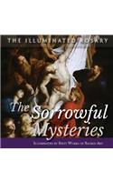 The Sorrowful Mysteries: Illuminated by Sixty Works of Sacred Art