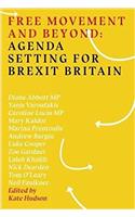 Free Movement and Beyond: Agenda Setting for Brexit Britain