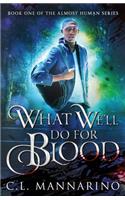 What We'll Do for Blood