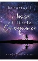Kiss of Little Consequence