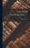 New Radicalism. --
