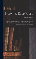 How to Keep Well