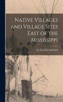 Native Villages and Village Sites East of the Mississippi