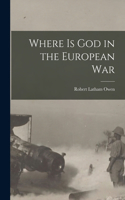 Where is God in the European War