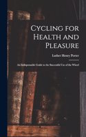 Cycling for Health and Pleasure