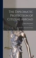 Diplomatic Protection of Citizens Abroad