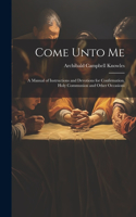 Come Unto Me