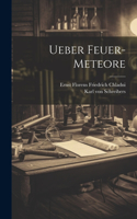 Ueber Feuer-Meteore