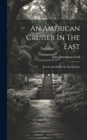 American Cruiser In The East