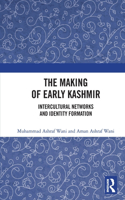 The Making of Early Kashmir