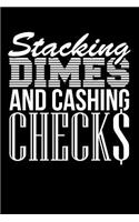Stacking Dimes and Cashing Checks: Blank Lined Journal