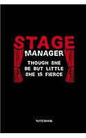 Stage Manager Though She Be But Little, She Is Fierce.