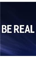 Be Real