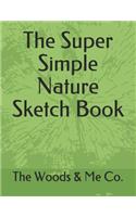 The Super Simple Nature Sketch Book