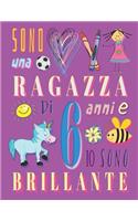 Sono una ragazza di 6 anni e io sono brillante