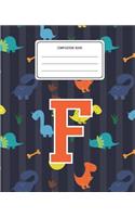 Composition Book F: Dinosaurs Animal Pattern Composition Book Letter F Personalized Lined Wide Rule Notebook for Boys Kids Back to School Preschool Kindergarten and Ele