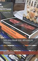 500 plus Book List. Africans In History