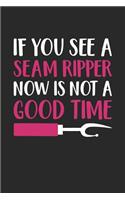 Sewing Notebook - Funny Sewing 'If You See A Seam Ripper' Quilting - Sewing Journal