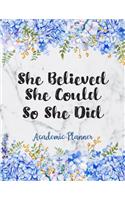 She Believed She Could So She Did Academic Planner: Weekly and Monthly Christian Planner Academic Year July 2019 - June 2020: 12 Month Agenda, Calendar & Organizer