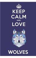 Keep Calm And Love Wolves