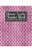 Ultimate Teacher Planner Book Undated Gothic Style Classroom Management Book: Pink Gothic - School Education Academic - 150 Pg 8x10" - Teacher Record Book - Class Student - Checklist - Progress Report Action Plan - Organizer G