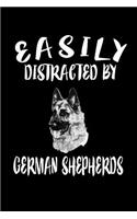 Easily Distracted By German Shepherds