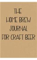 The Home Brew Journal for Craft Beer: Brewing Recipe and Logbook