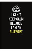 I Can&#65533;t Keep Calm Because I Am An Allergist