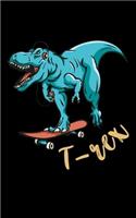 T-Rex: Music Journal For Recording Notes Of Songs Or To Use As A Music Notebook For T-Rex Lovers, Dino Skateboard Enthusiasts And Dinosaur Fans (5 x 8; 120