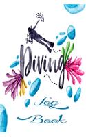 Diving Log Book: 110 Pages 6x9 Diving Logbook, Dive Log For Beginners and Experienced Divers