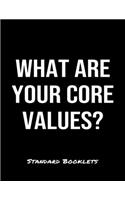 What Are Your Core Values?
