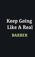 Keep Going Like a Real Barber: Writing careers journals and notebook. A way towards enhancement
