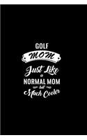 Golf Mom Just Like a Normal Mom But Much Cooler