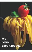 My Own Cookbook: 110 Pages Book For Your Amazing Recipes(1 My Own Cookbook)