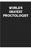 World's Okayest Proctologist: Blank Lined Career Notebook Journal