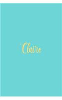 Claire: Personalized Name Turquoise Matte Soft Cover Notebook Journal to Write In. 120 Blank Lined Pages