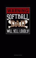 Warning! Softball Dad Will Yell Loudly!: Maintenance Log Book(932 Maintenance Log Book)