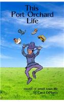 This Port Orchard Life: Essays of Small Town Life