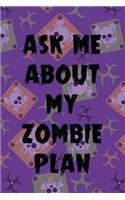 Ask Me About My Zombie Plan